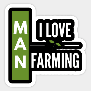 man i love farming Sticker